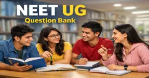 NEET UG Question Bank
