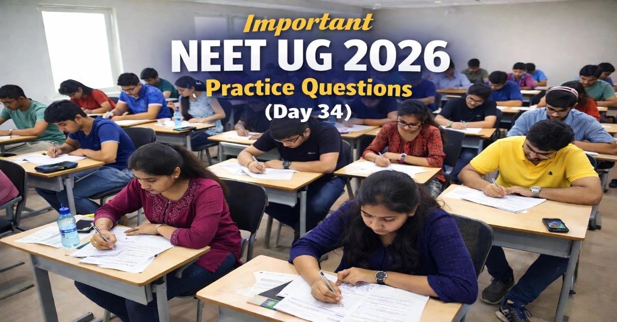 Important NEET UG 2026 Practice Questions (Day 34)