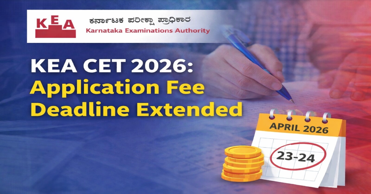 KEA CET 2026: Application Fee Deadline Extended
