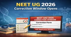 NEET UG 2026 Correction Window Opens