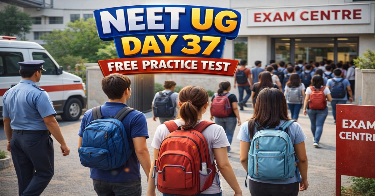NEET UG Day 37 Free Practice Test