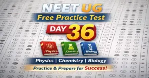 NEET UG Free Practice Test Day 36