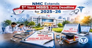 NMC Extends 1st Year MBBS Data Deadline for 2025–26