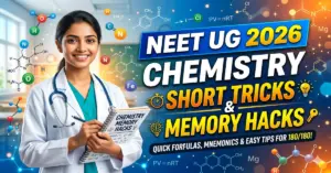 NEET UG 2026 Chemistry Short Tricks & Memory Hacks