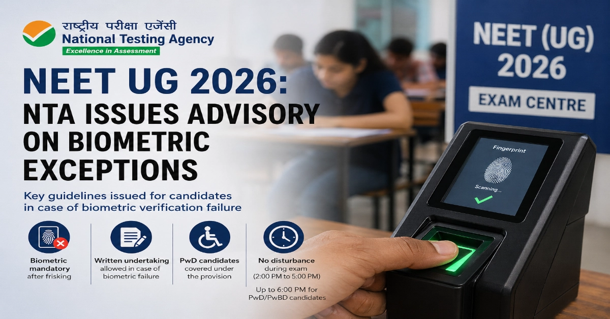 NTA Issues Advisory on Biometrics at Exam Centers for NEET UG 2026