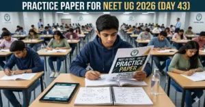 Practice Paper For NEET UG 2026 (Day 43)