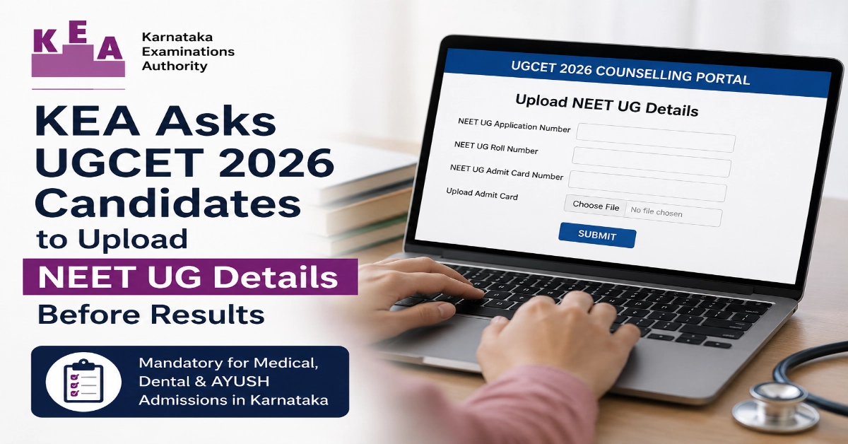 KEA Directs UGCET 2026 Candidates to Upload NEET UG Details