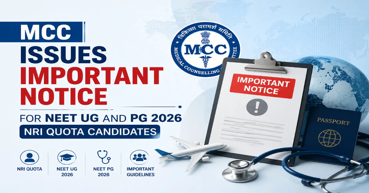 MCC Issues Important Notice for NEET UG and PG 2026 NRI Quota Candidates