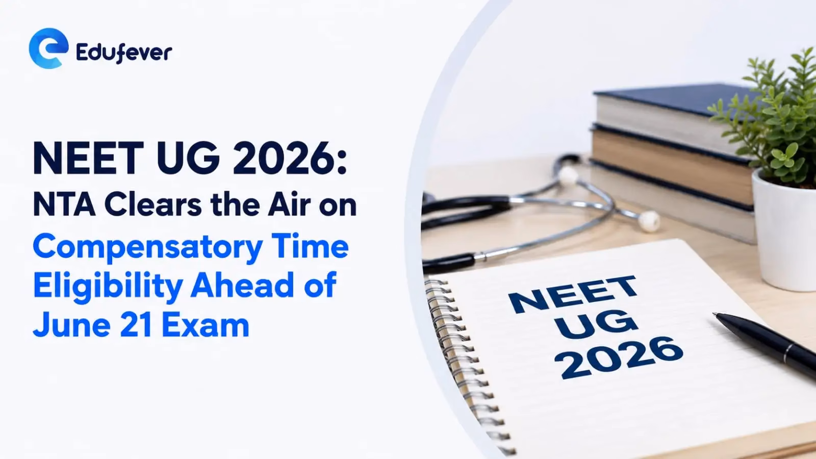 NEET UG 2026 compensatory time eligibility clarification by NTA ahead of june 21 exam