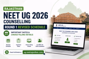 Rajasthan NEET UG Counselling 2026 Round 1 Revised Schedule