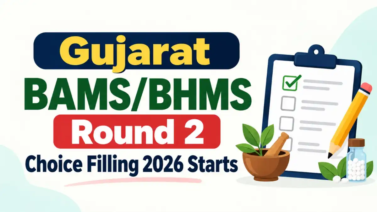 Gujarat BAMS/BHMS Round 2 Choice Filling 2026 Starts
