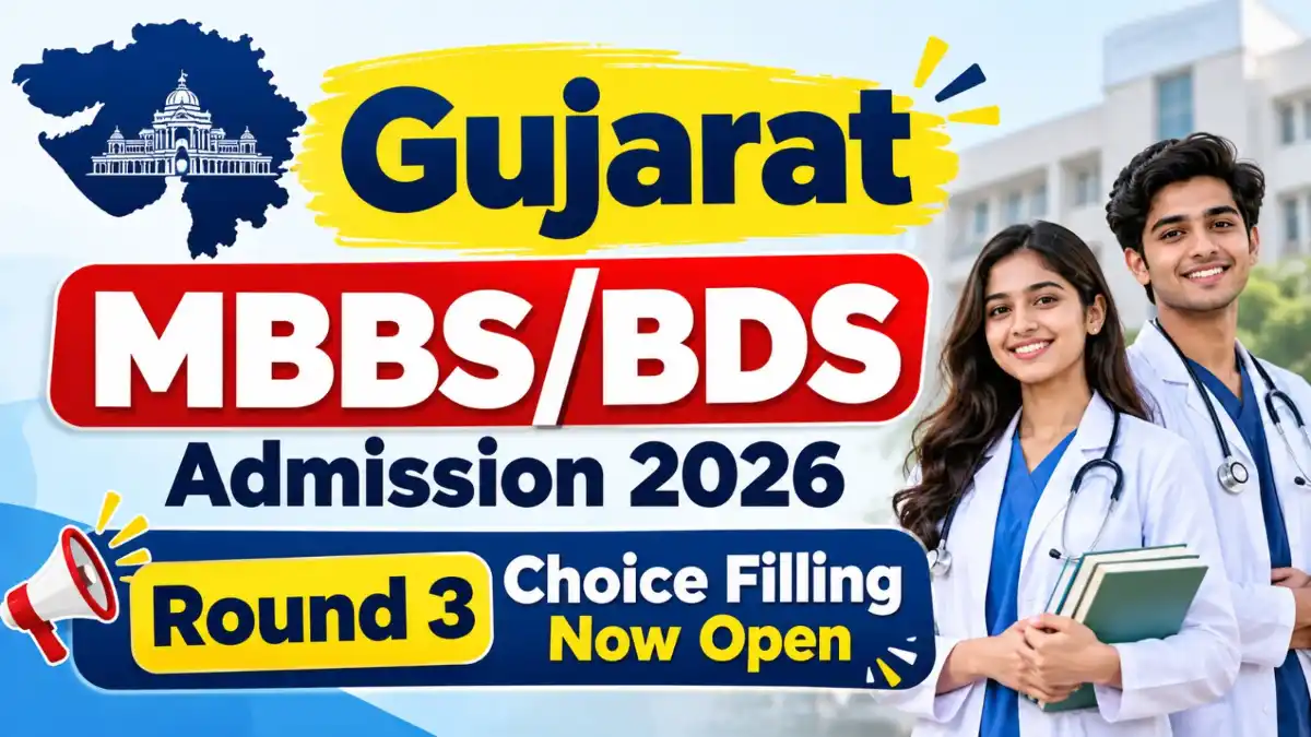 Gujarat MBBS/BDS Admission 2026 Round 3 Choice Filling Now Open