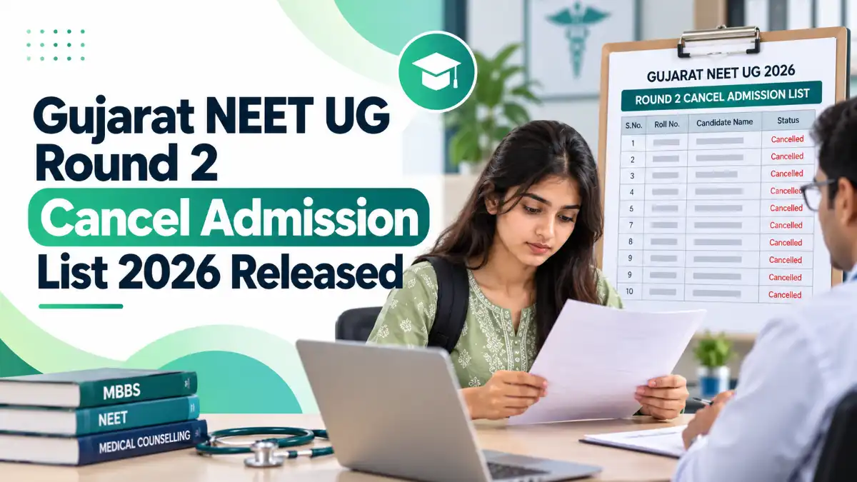 Gujarat NEET UG Round 2 Cancel Admission List 2026 Released
