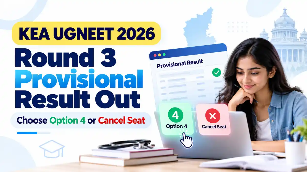 KEA UGNEET 2026 Round 3 Provisional Result Out: Choose Option 4 or Cancel Seat