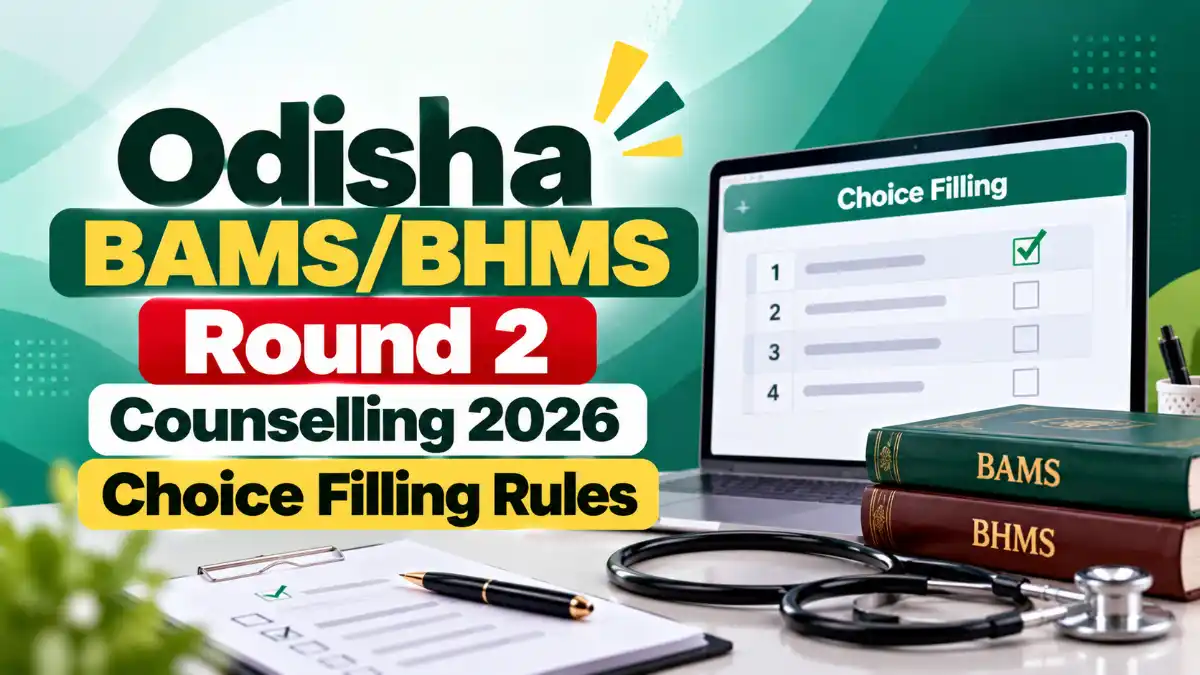 Odisha BAMS/BHMS Round 2 Counselling 2026 Choice Filling Rules