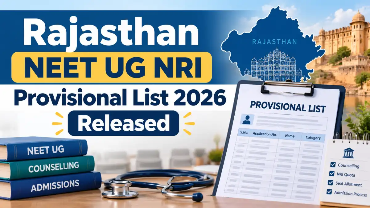Rajasthan NEET UG NRI Provisional List 2026 Released