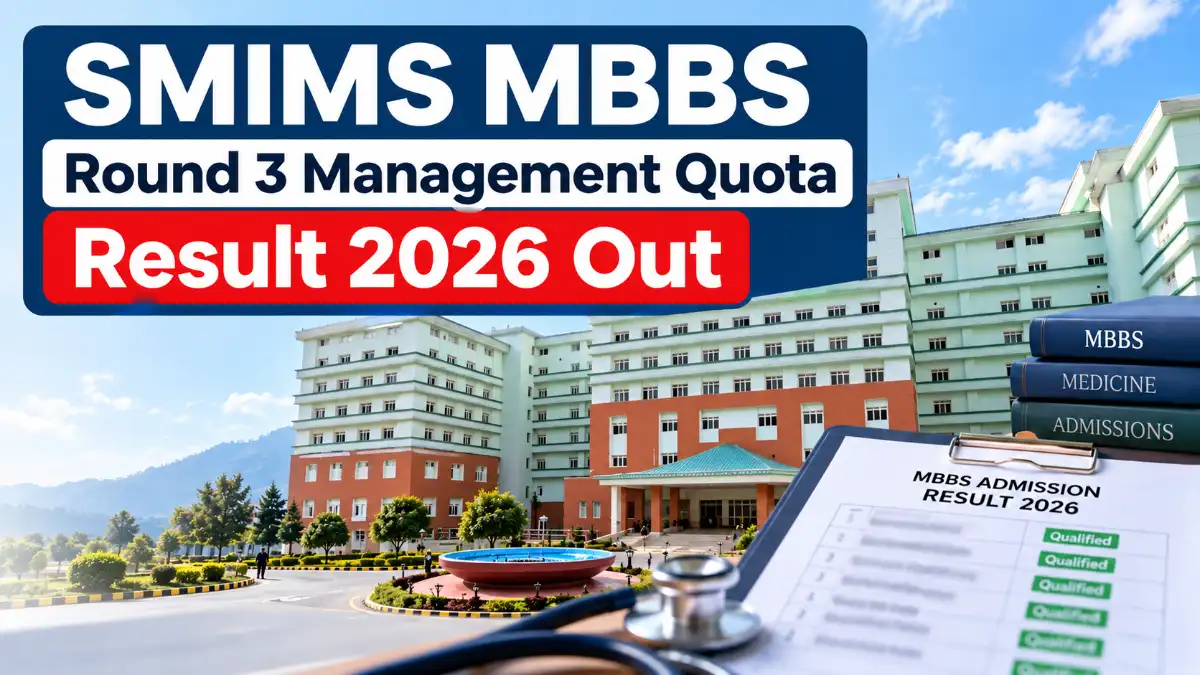 SMIMS MBBS Round 3 Management Quota Result 2026 Out