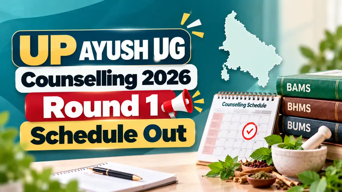 UP AYUSH UG Counselling 2026 Round 1 Schedule Out
